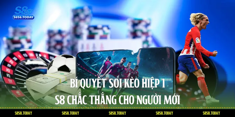 Soi Kèo Hiệp 1