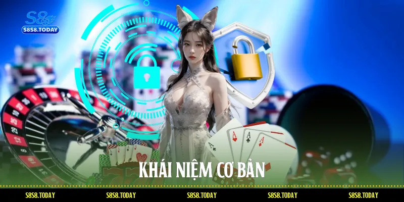 Khái Niệm Cơ Bản
