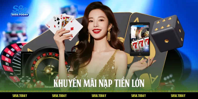 Khuyến Mãi Nạp Tiền Lớn