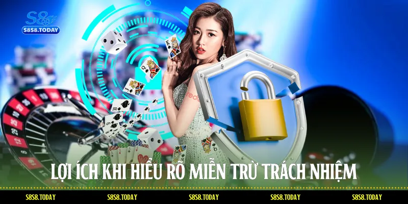 Lợi Ích Khi Hiểu Rõ Miễn Trừ Trách Nhiệm