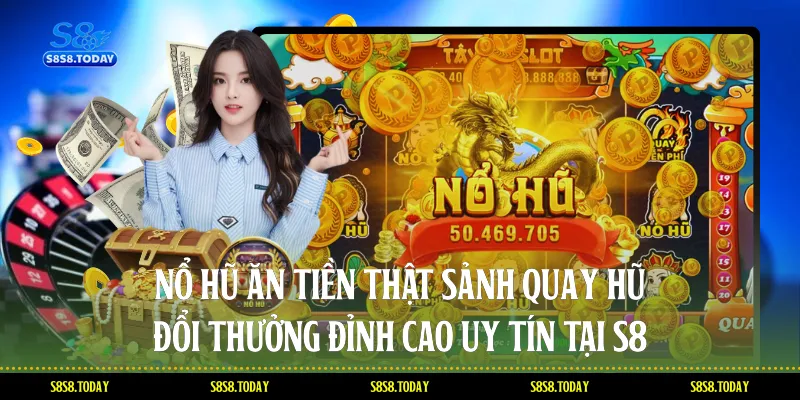 Nổ Hũ Ăn Tiền Thật